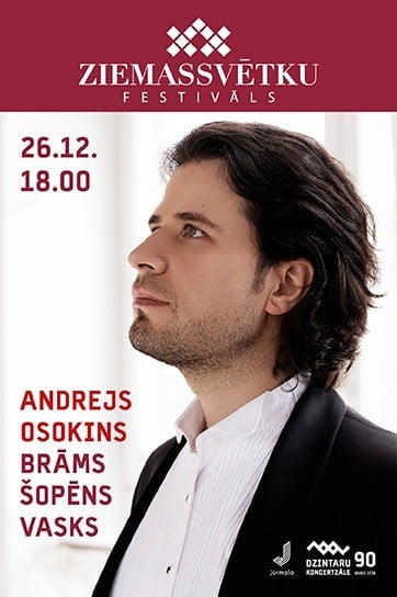 Ziemassvētku festivāls. Andrejs Osokins. Brāmss, Šopēns, Vasks.