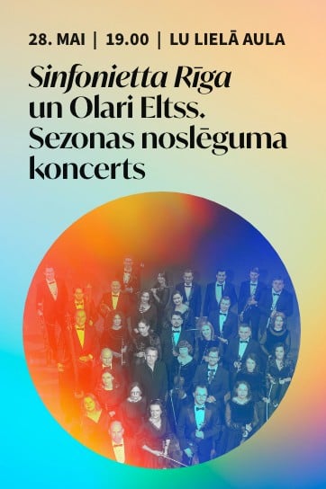 Sinfonietta Rīga un Olari Eltss. Sezonas noslēguma koncerts